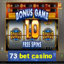 73 bet casino